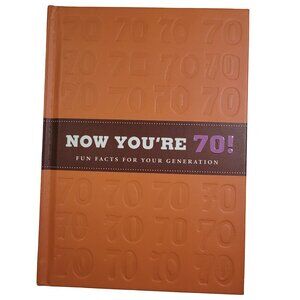 Now You're 70! : Fun Facts for Your Generation Hallmark Gift Book